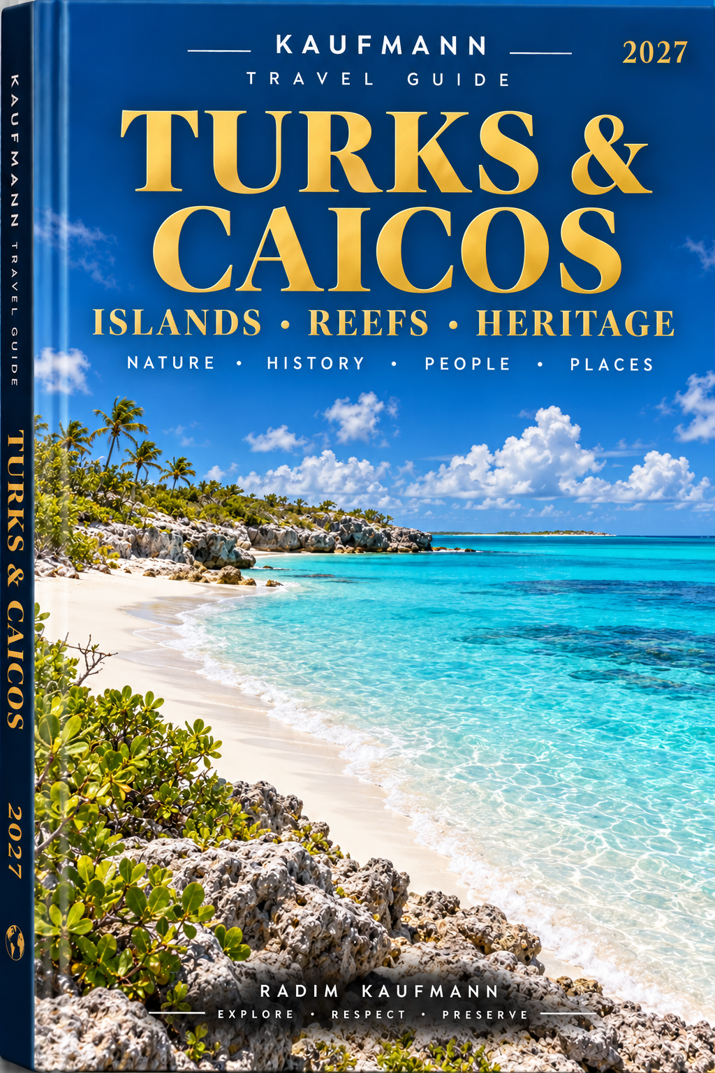 Turks and Caicos — Kaufmann Travel Guide 2027 — Radim Kaufmann